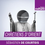 france-culture-chretiens-d-orient-sebastien-de-courtois